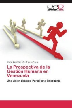 Prospectiva de la Gestión Humana en Venezuela