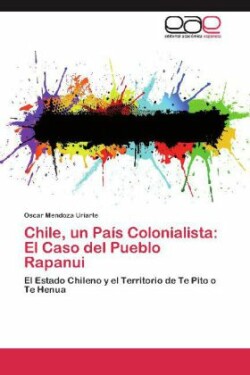 Chile, un Pais Colonialista