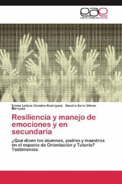 Resiliencia y manejo de emociones y en secundaria