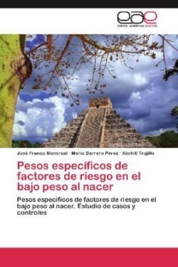 Pesos específicos de factores de riesgo en el bajo peso al nacer