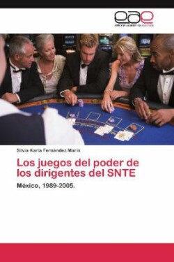 juegos del poder de los dirigentes del SNTE