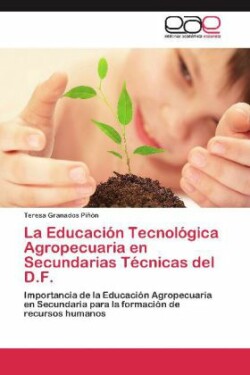 Educacion Tecnologica Agropecuaria en Secundarias Tecnicas del D.F.