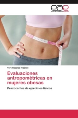 Evaluaciones antropométricas en mujeres obesas