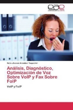 Analisis, Diagnostico, Optimizacion de Voz Sobre VoIP y Fax Sobre FoIP