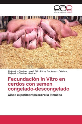 Fecundación In Vitro en cerdos con semen congelado-descongelado