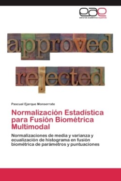 Normalizacion Estadistica para Fusion Biometrica Multimodal