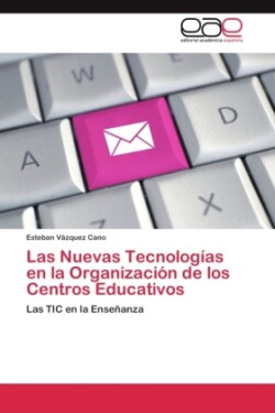 Nuevas Tecnologías en la Organización de los Centros Educativos