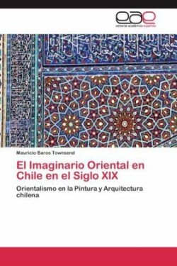 Imaginario Oriental en Chile en el Siglo XIX