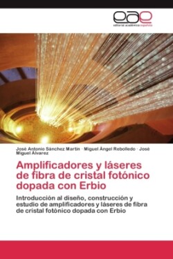 Amplificadores y láseres de fibra de cristal fotónico dopada con Erbio