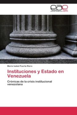 Instituciones y Estado en Venezuela