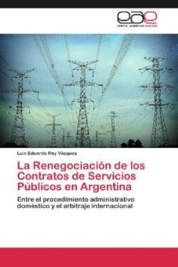 Renegociación de los Contratos de Servicios Públicos en Argentina