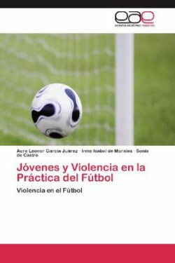 Jóvenes y Violencia en la Práctica del Fútbol