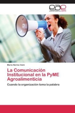 Comunicación Institucional en la PyME Agroalimenticia