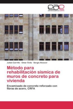 Metodo Para Rehabilitacion Sismica de Muros de Concreto Para Vivienda