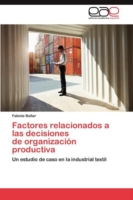 Factores relacionados a las decisiones de organización productiva