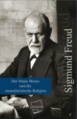 Mann Moses Und Die Monotheistische Religion