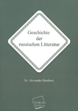 Geschichte Der Russischen Litteratur