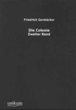 Die Colonie. Bd.2