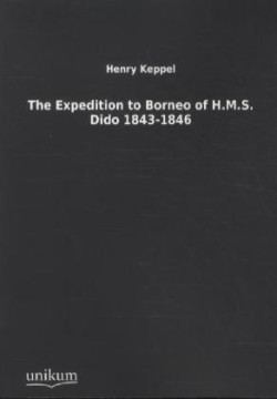 The Expedition to Borneo of H.M.S. Dido 1843-1846