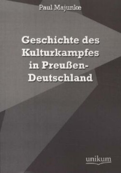 Geschichte des Kulturkampfes in Preußen-Deutschland