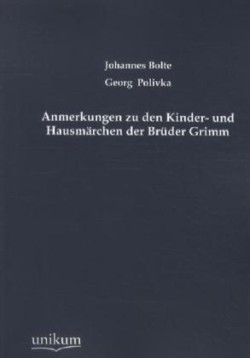 Anmerkungen Zu Den Kinder- Und Hausm Rchen Der Br Der Grimm