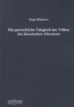 gewerbliche Tätigkeit der Völker des klassischen Altertums