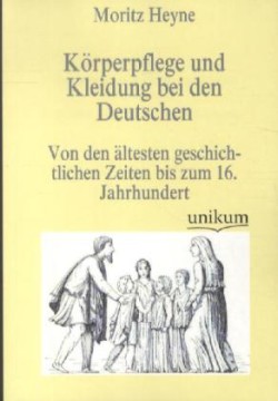 Körperpflege und Kleidung bei den Deutschen