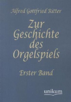 Zur Geschichte des Orgelspiels