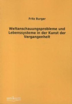 Weltanschauungsprobleme Und Lebenssysteme