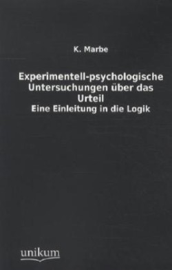 Experimentell-Psychologische Untersuchungen Uber Das Urteil