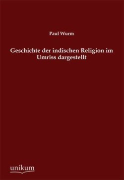 Geschichte Der Indischen Religion Im Umriss Dargestellt