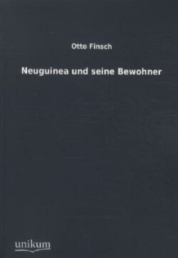Neuguinea Und Seine Bewohner
