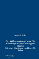 Währungskampf oder Die Geldfrage in den Vereinigten Staaten