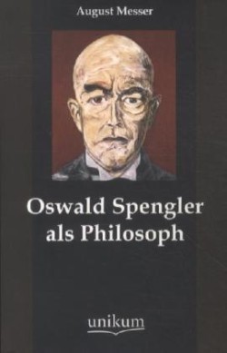 Oswald Spengler als Philosoph