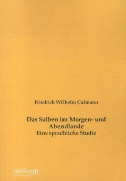 Salben im Morgen- und Abendlande
