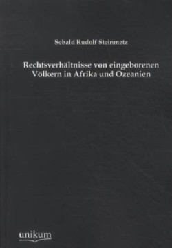 Rechtsverhaltnisse Von Eingeborenen Volkern in Afrika Und Ozeanien