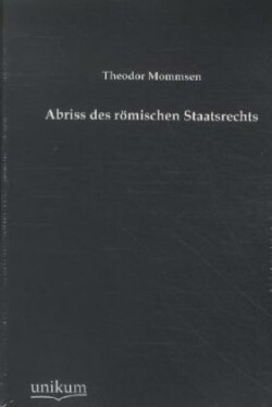 Abriss des römischen Staatsrechts