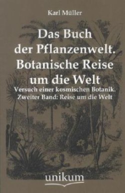Buch Der Pflanzenwelt. Botanische Reise Um Die Welt