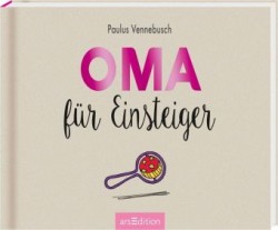 Oma für Einsteiger