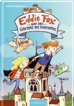 Eddie Fox und das Geheimnis des Turmzimmers (Eddie Fox 3)