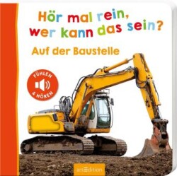 Hör mal rein, wer kann das sein? - Auf der Baustelle