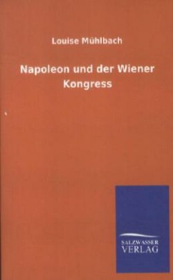 Napoleon Und Der Wiener Kongress