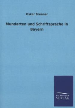 Mundarten und Schriftsprache in Bayern