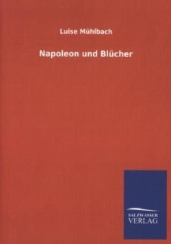 Napoleon Und Blucher