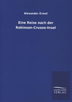 Eine Reise Nach Der Robinson-Crusoe-Insel