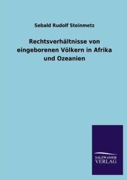 Rechtsverhaltnisse Von Eingeborenen Volkern in Afrika Und Ozeanien