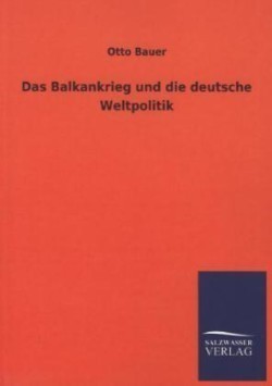Balkankrieg Und Die Deutsche Weltpolitik