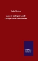 Aus´m heiligen Landl