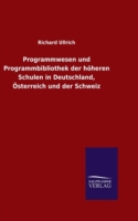 Programmwesen und Programmbibliothek der höheren Schulen in Deutschland, Österreich und der Schweiz