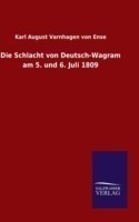 Schlacht von Deutsch-Wagram am 5. und 6. Juli 1809